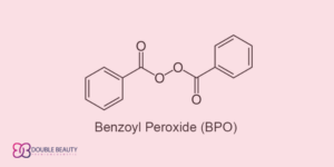 Benzoyl Peroxide